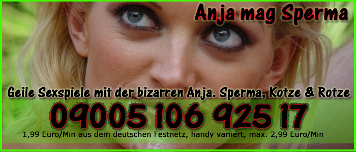 7 Telefonsex Sperma und Bizarrschlampe Anja